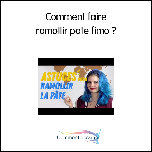 Comment faire ramollir pate fimo